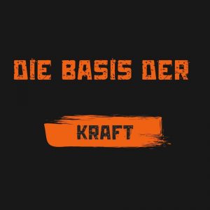 Kraft – Die Basis jeder Leistung