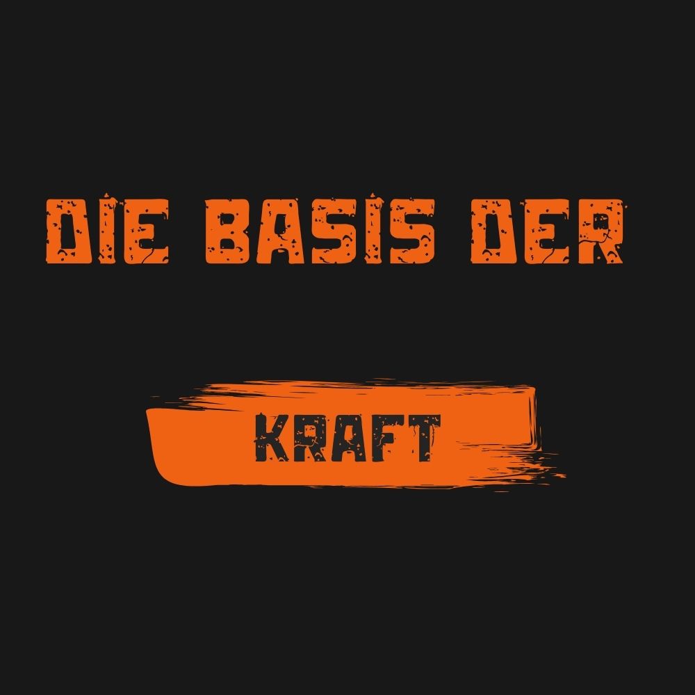 Kraft – Die Basis jeder Leistung